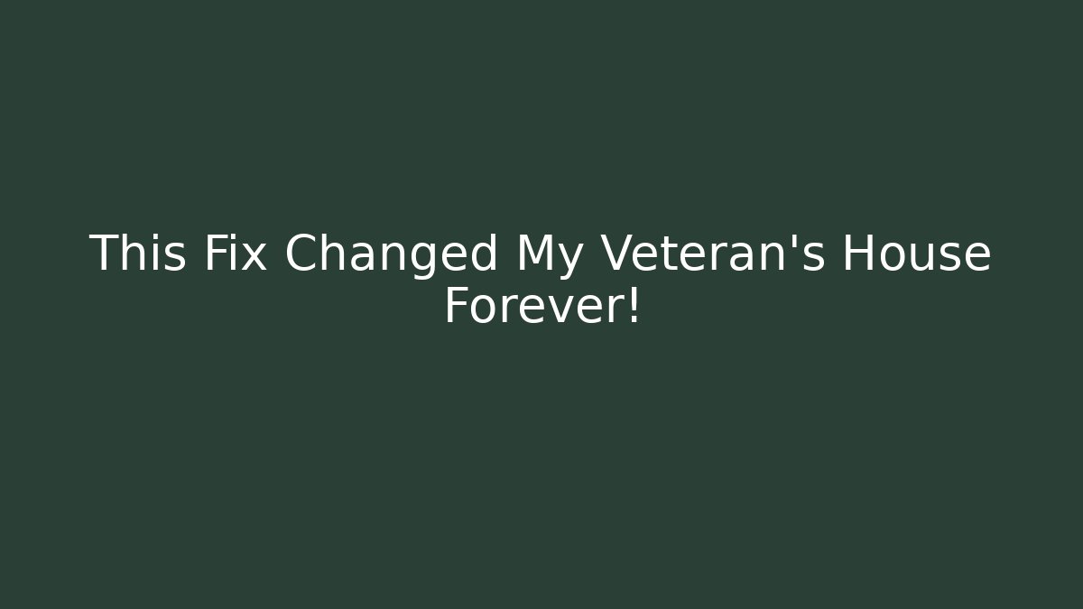 This Fix Changed My Veteran's House Forever! - Create More Assets