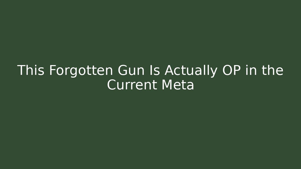This Forgotten Gun Is Actually OP in the Current Meta - Create More Assets