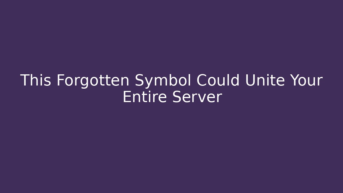 This Forgotten Symbol Could Unite Your Entire Server - Create More Assets