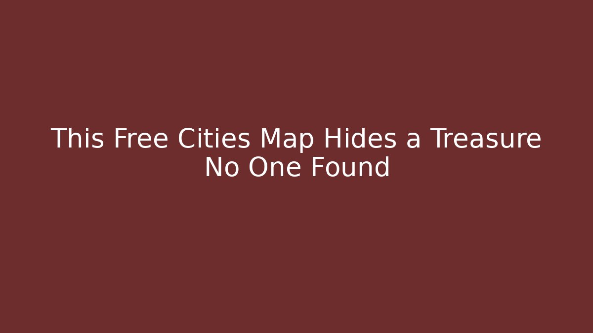 This Free Cities Map Hides a Treasure No One Found