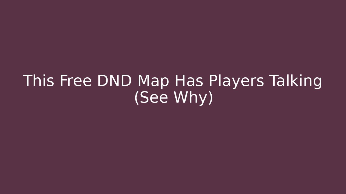 This Free DND Map Has Players Talking (See Why) - Create More Assets