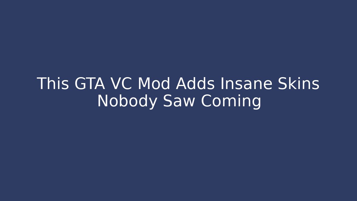 This GTA VC Mod Adds Insane Skins Nobody Saw Coming