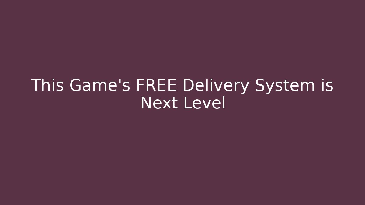 This Game's FREE Delivery System is Next Level - Create More Assets
