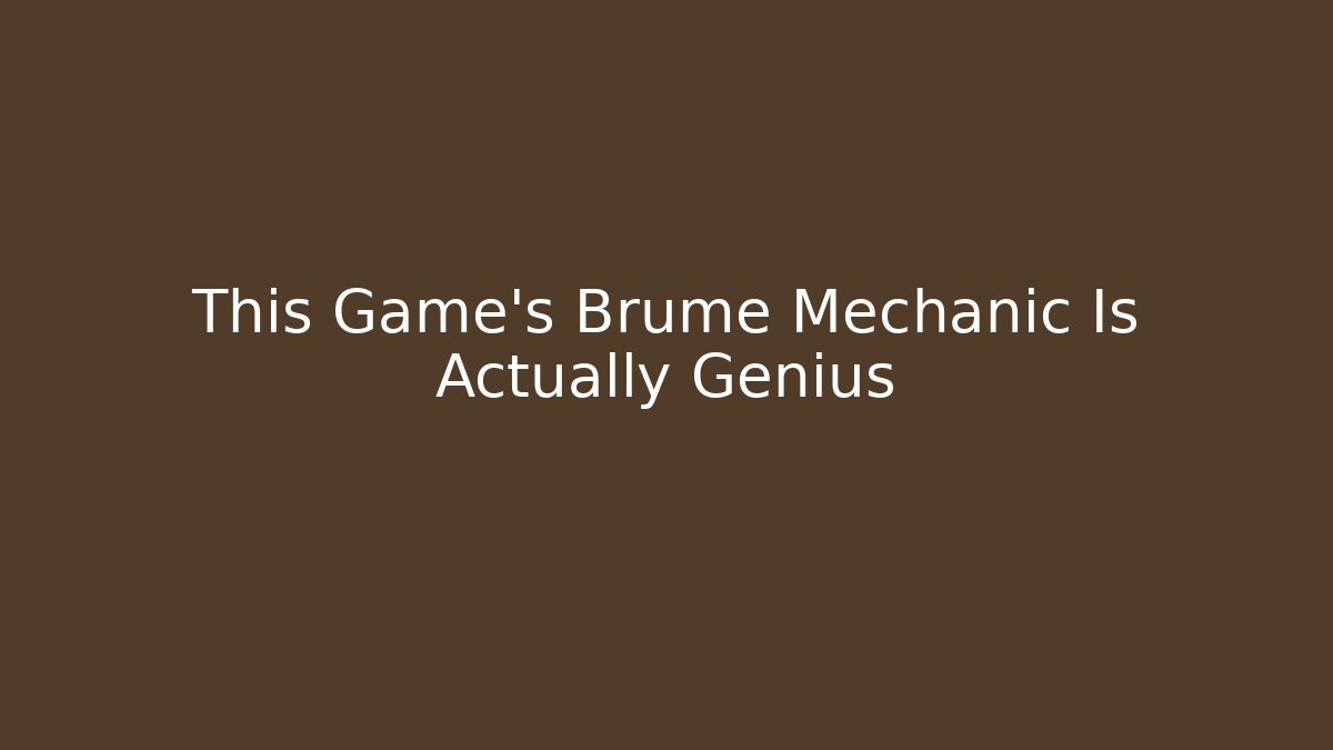 This Game’s Brume Mechanic Is Actually Genius - Create More Assets