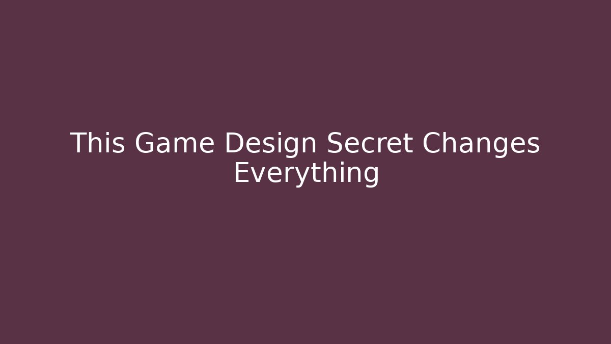This Game Design Secret Changes Everything - Create More Assets