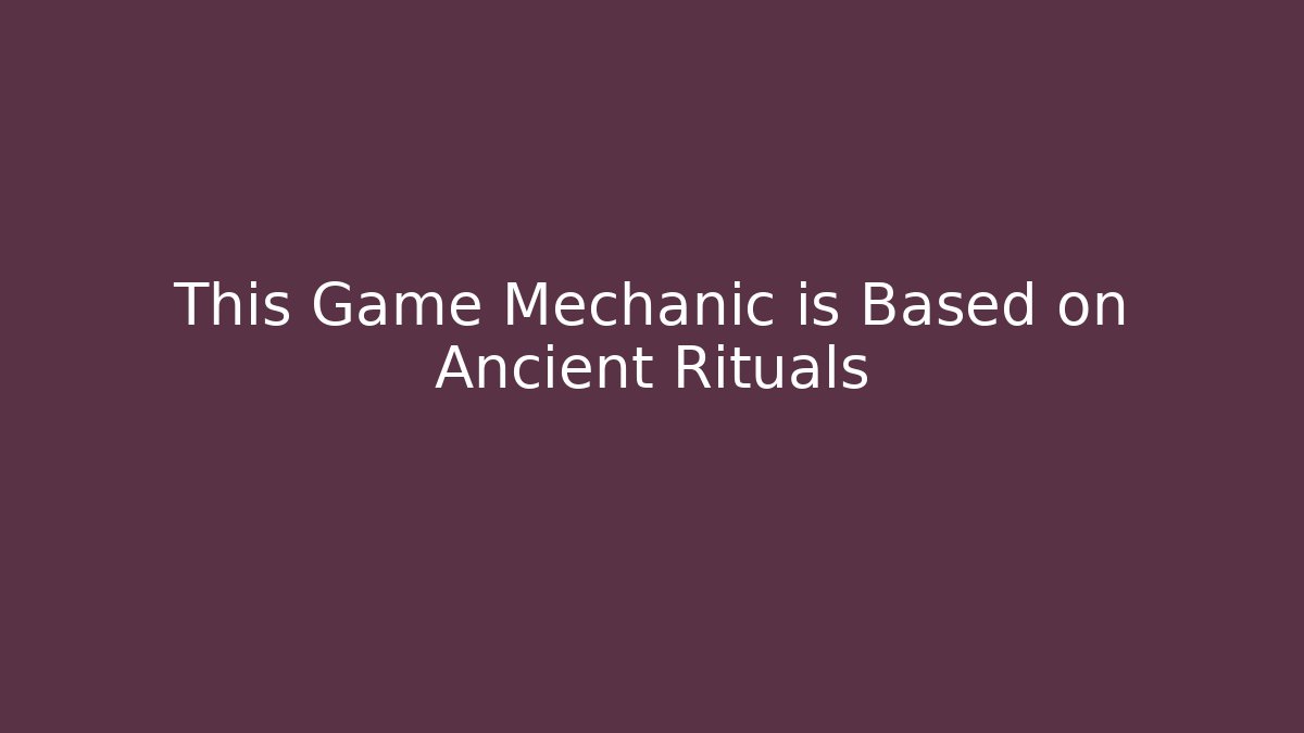 This Game Mechanic is Based on Ancient Rituals - Create More Assets