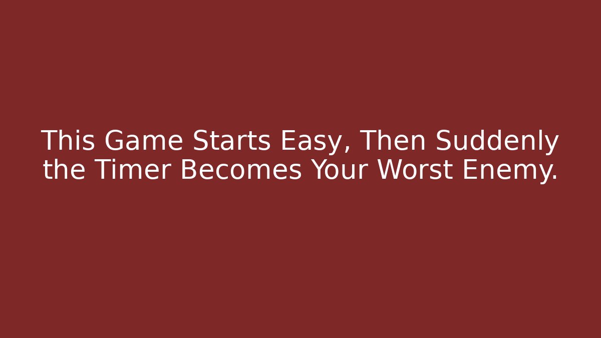 This Game Starts Easy, Then Suddenly the Timer Becomes Your Worst Enemy. - Create More Assets