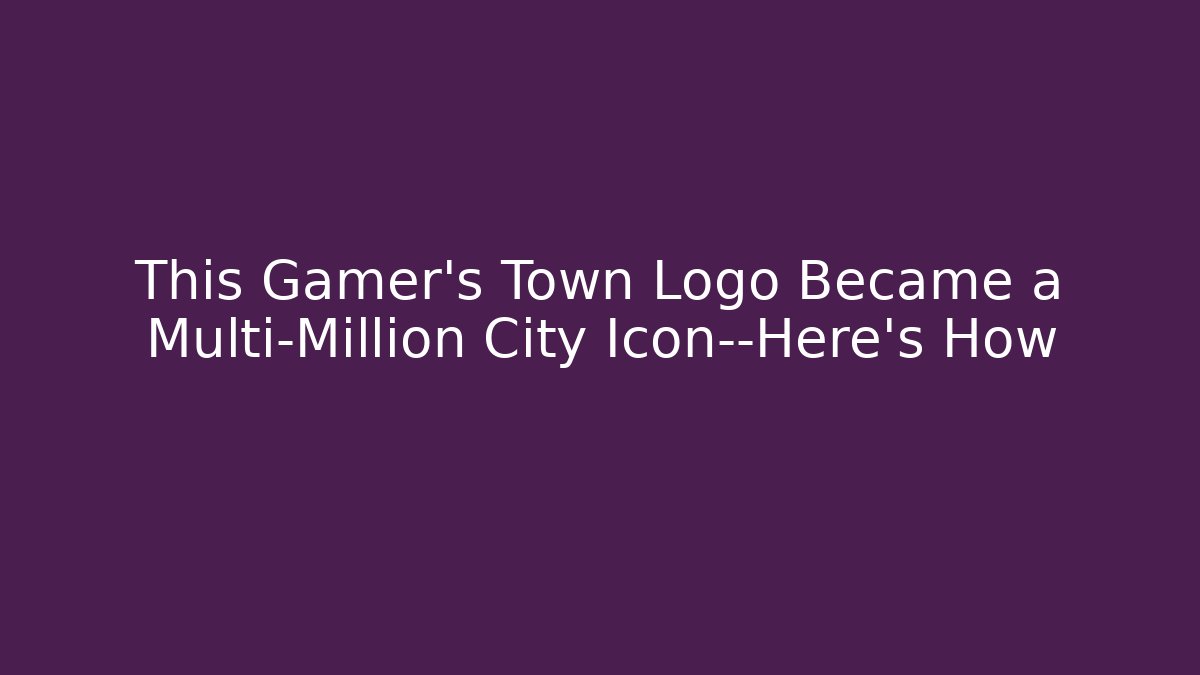 This Gamer's Town Logo Became a Multi-Million City Icon—Here's How