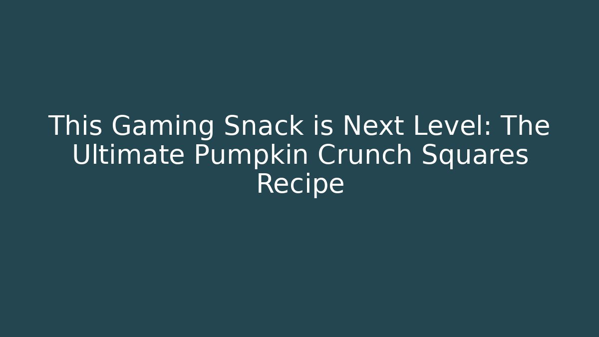 This Gaming Snack is Next Level: The Ultimate Pumpkin Crunch Squares Recipe