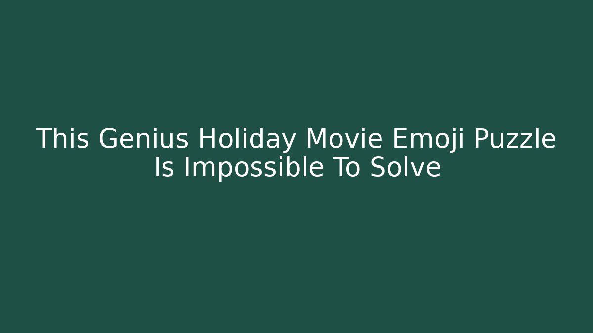 This Genius Holiday Movie Emoji Puzzle Is Impossible To Solve