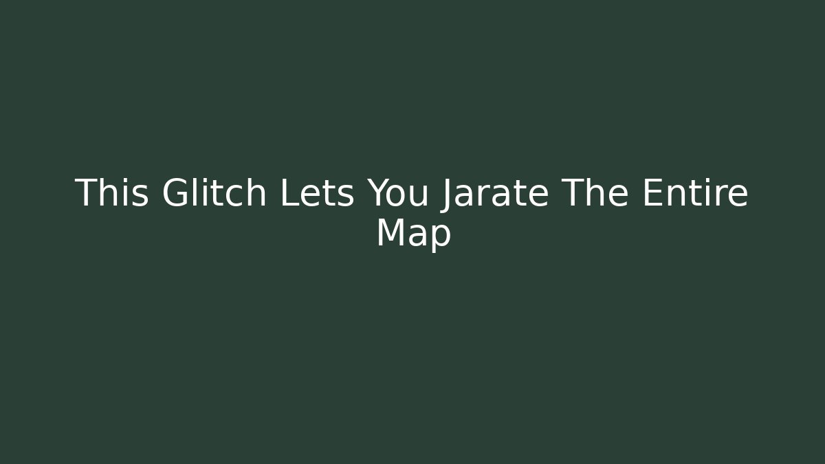 This Glitch Lets You Jarate The Entire Map - Create More Assets