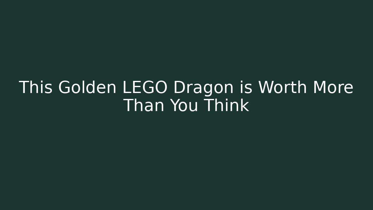 This Golden LEGO Dragon is Worth More Than You Think
