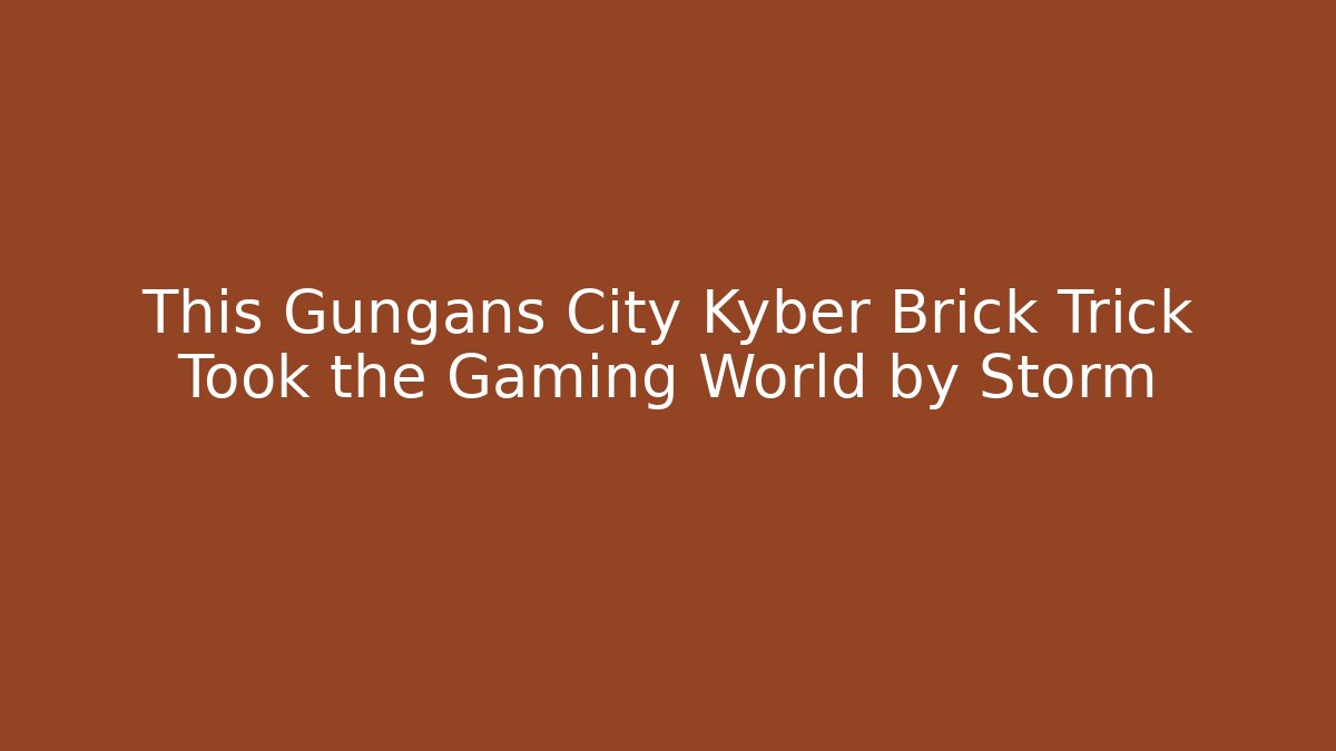 This Gungans City Kyber Brick Trick Took the Gaming World by Storm