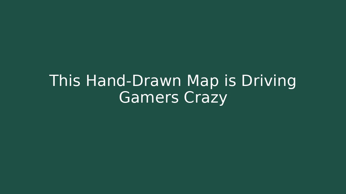 This Hand-Drawn Map is Driving Gamers Crazy - Create More Assets