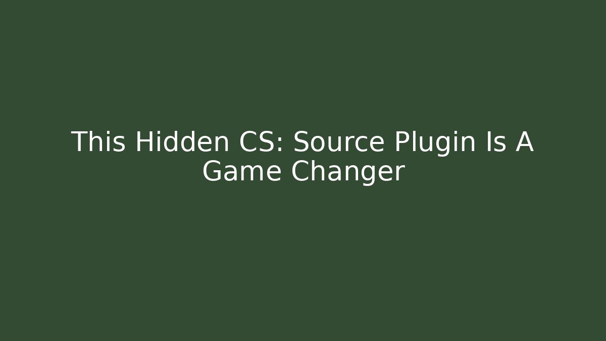 This Hidden CS: Source Plugin Is A Game Changer