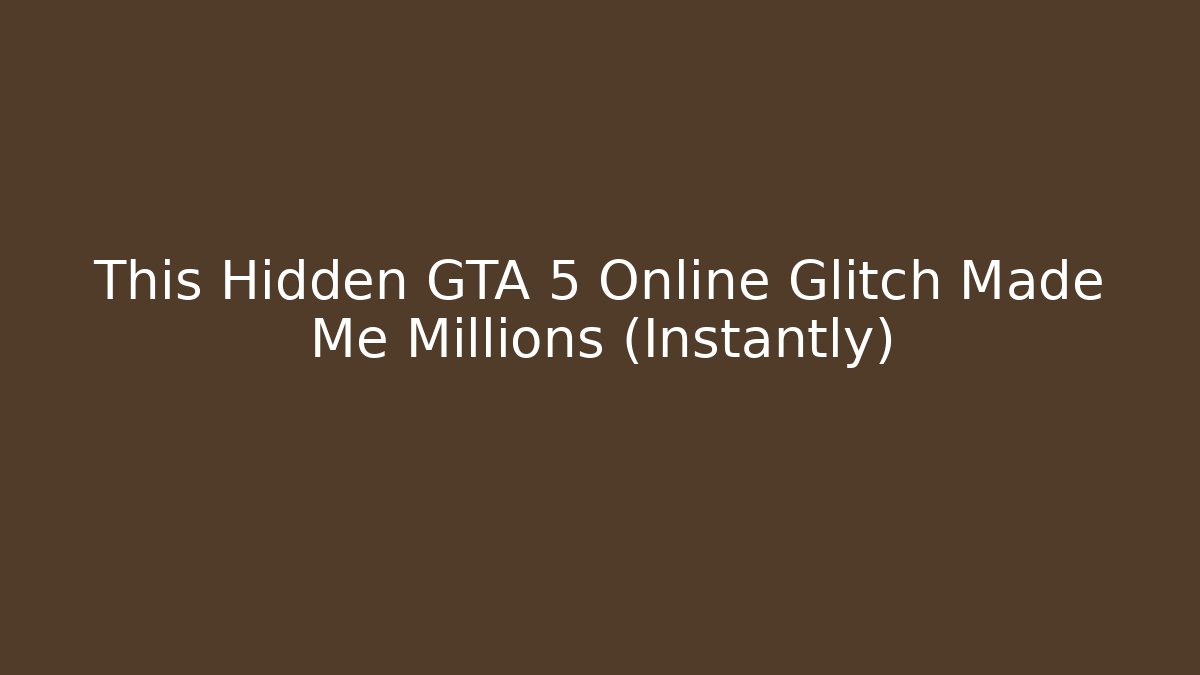 This Hidden GTA 5 Online Glitch Made Me Millions (Instantly)