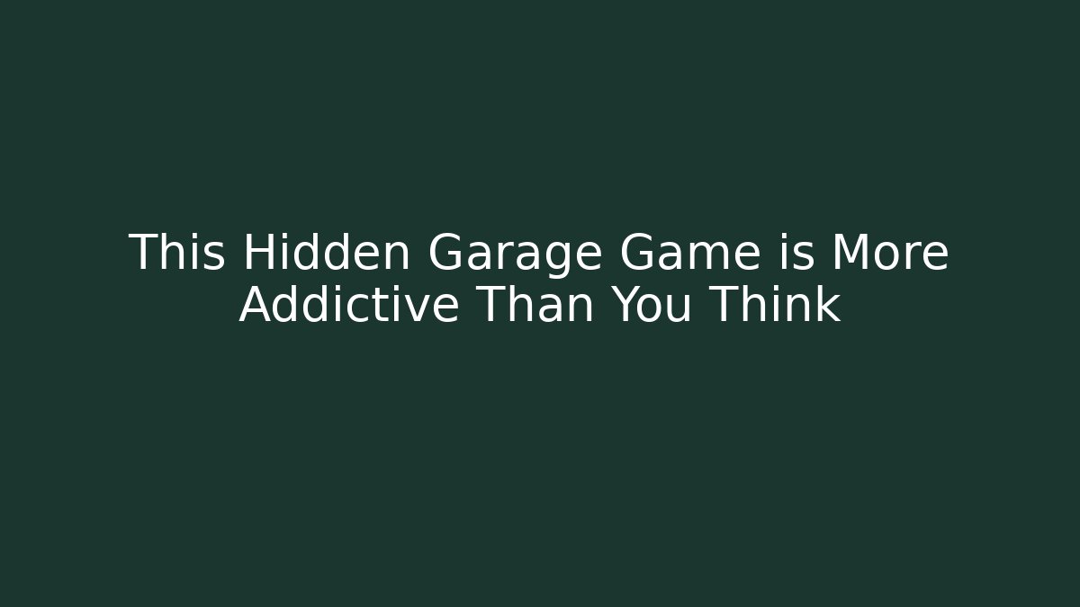 This Hidden Garage Game is More Addictive Than You Think