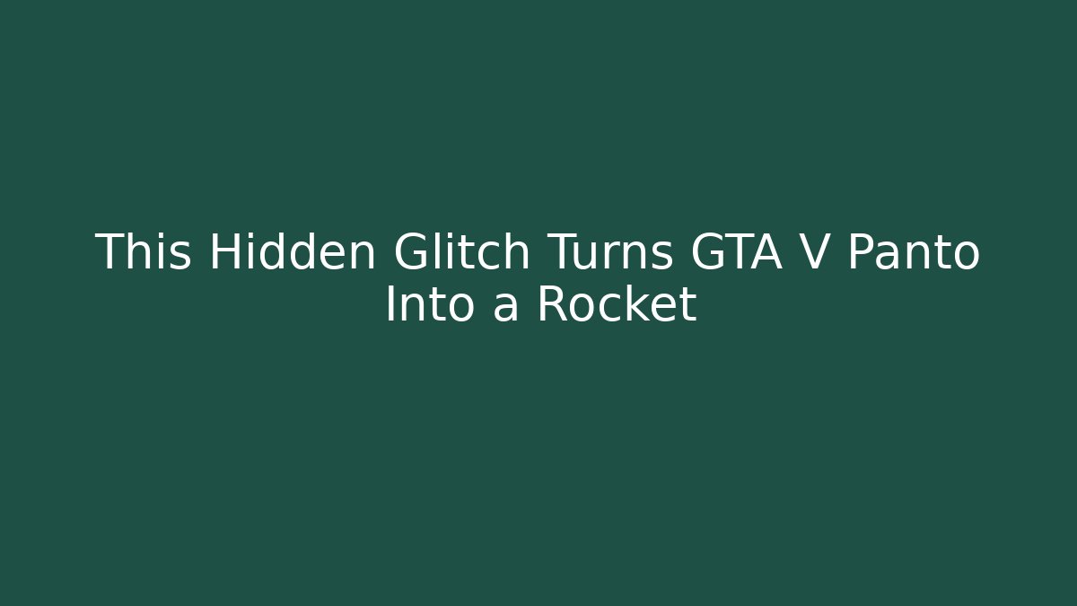 This Hidden Glitch Turns GTA V Panto Into a Rocket