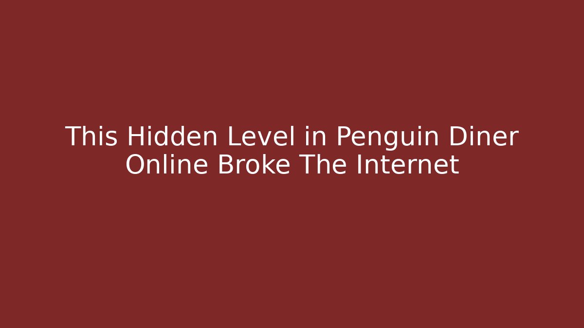This Hidden Level in Penguin Diner Online Broke The Internet - Create More Assets