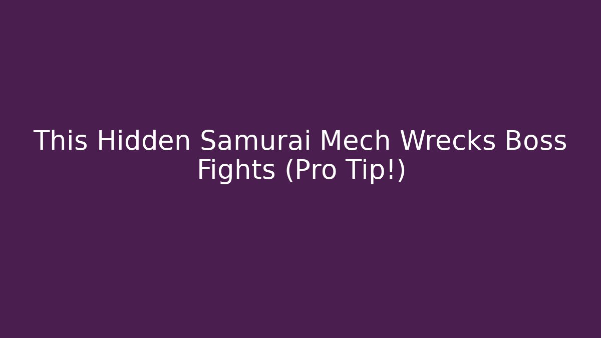 This Hidden Samurai Mech Wrecks Boss Fights (Pro Tip!) - Create More Assets