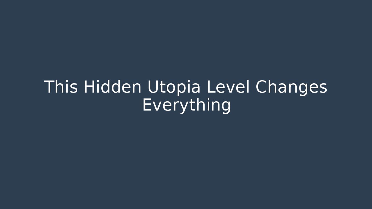 This Hidden Utopia Level Changes Everything - Create More Assets
