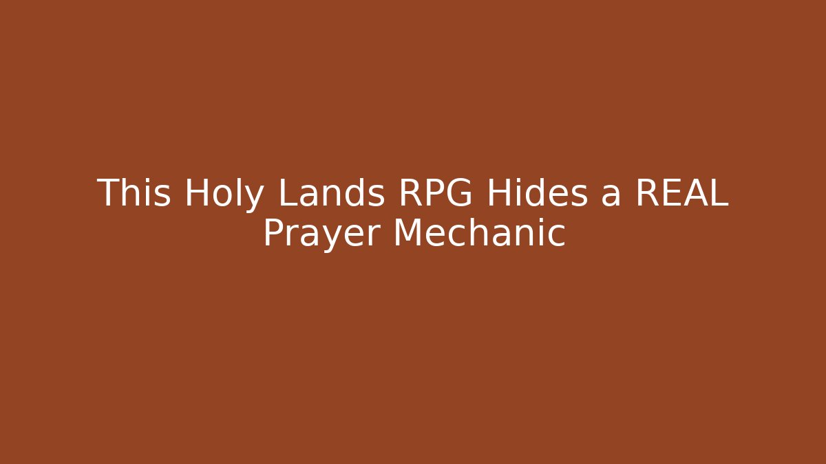 This Holy Lands RPG Hides a REAL Prayer Mechanic