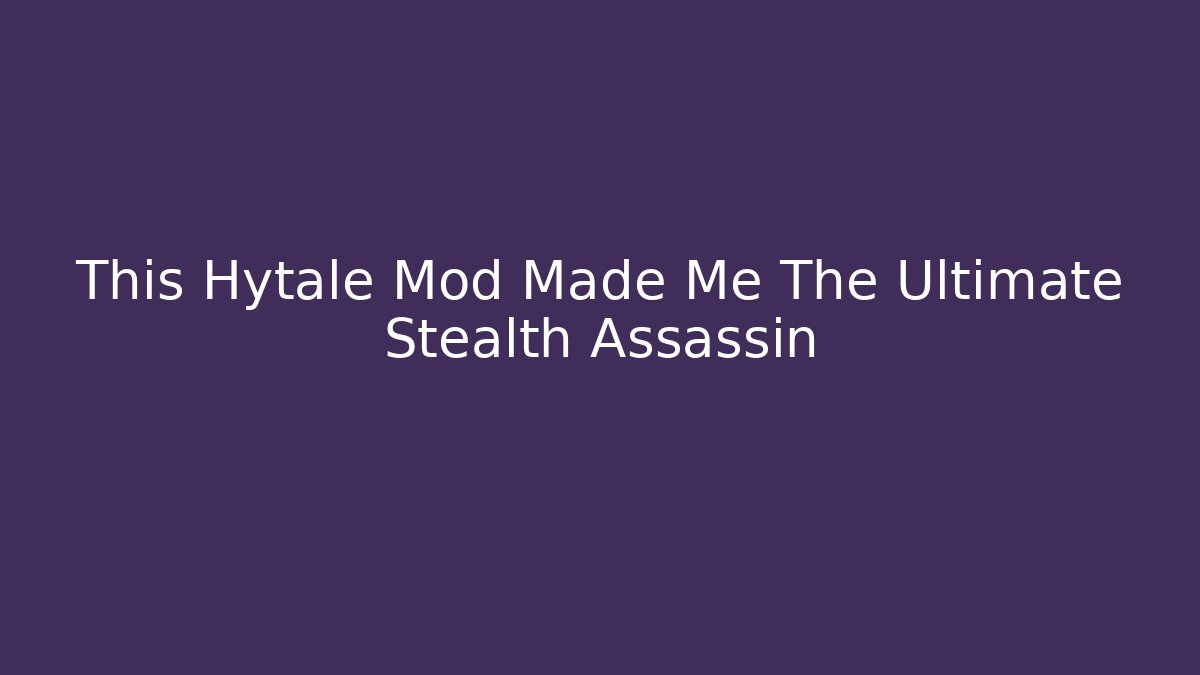 This Hytale Mod Made Me The Ultimate Stealth Assassin - Create More Assets