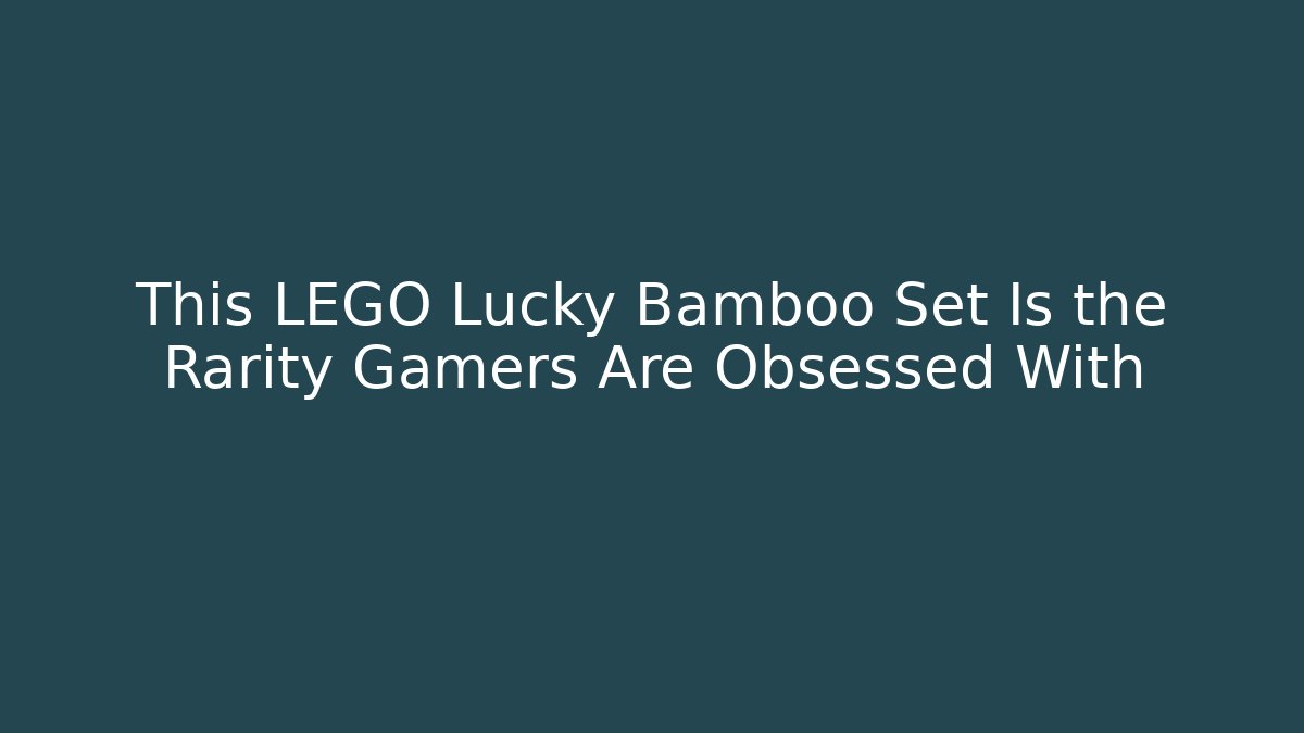 This LEGO Lucky Bamboo Set Is the Rarity Gamers Are Obsessed With