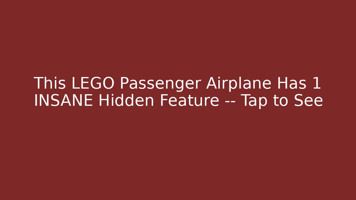 This LEGO Passenger Airplane Has 1 INSANE Hidden Feature — Tap to See