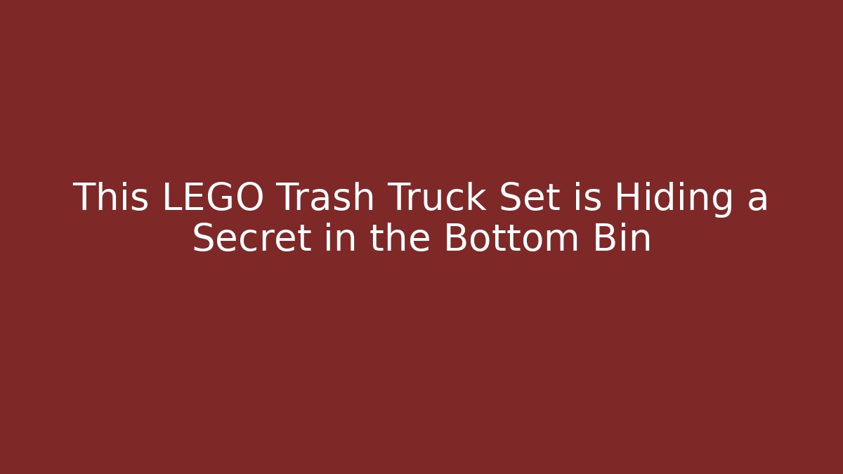 This LEGO Trash Truck Set is Hiding a Secret in the Bottom Bin