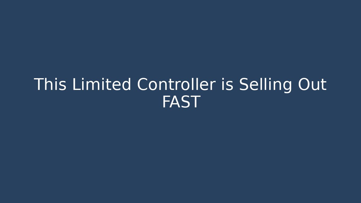 This Limited Controller is Selling Out FAST
