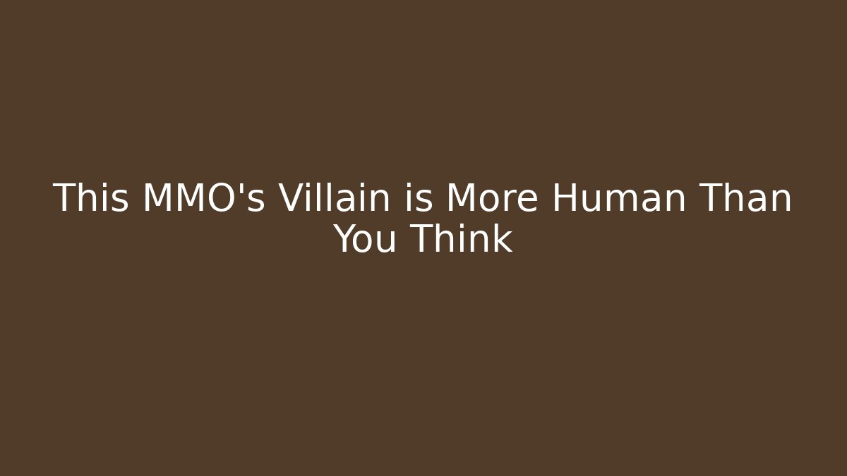 This MMO's Villain is More Human Than You Think