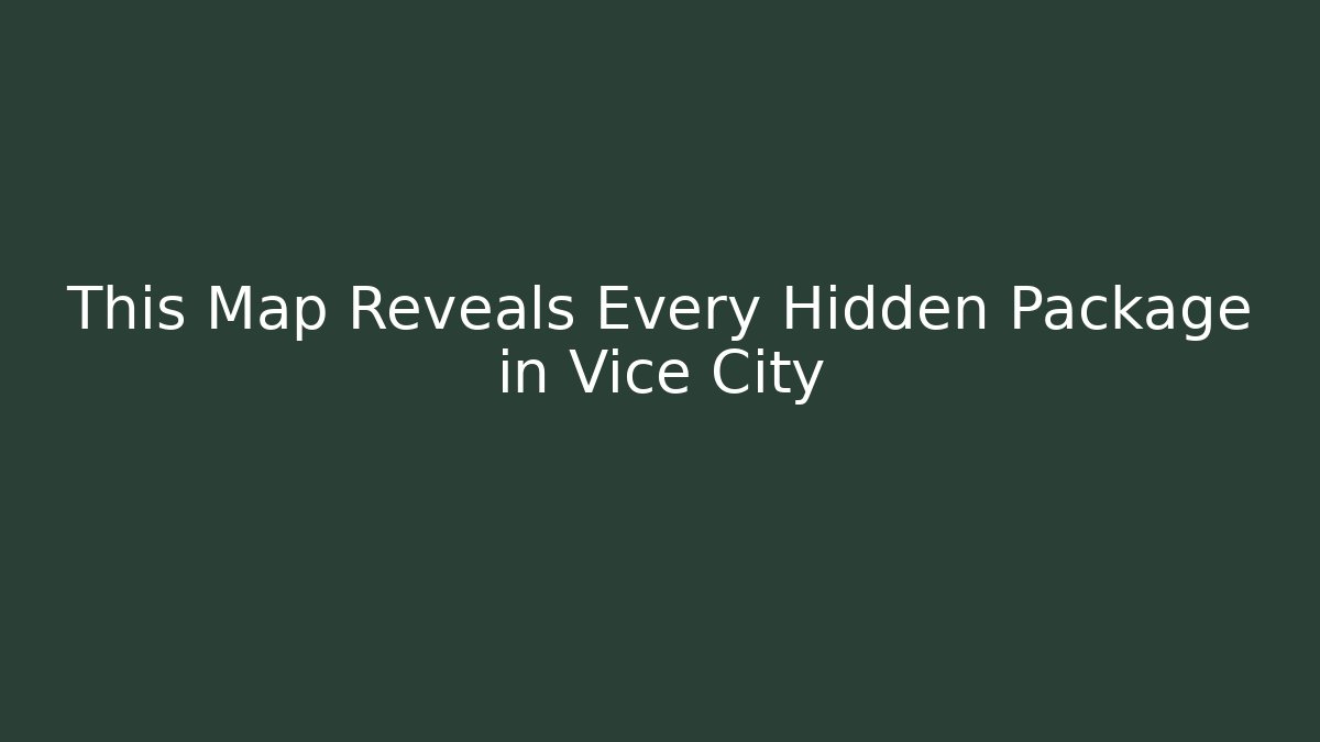 This Map Reveals Every Hidden Package in Vice City