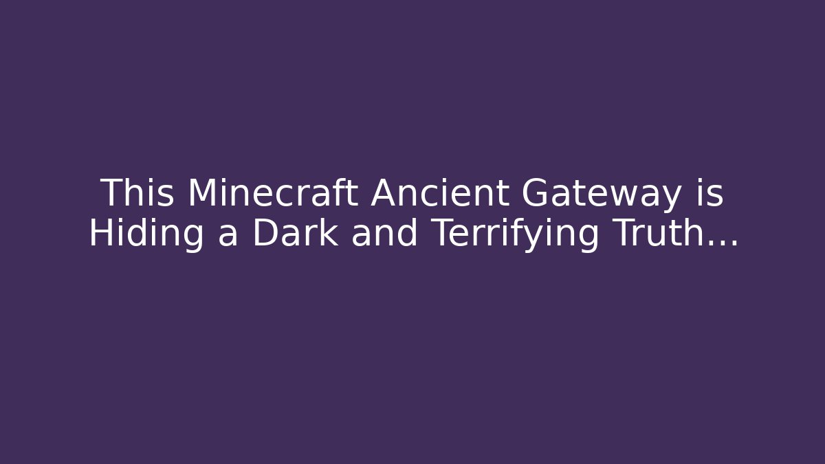 This Minecraft Ancient Gateway is Hiding a Dark and Terrifying Truth… - Create More Assets