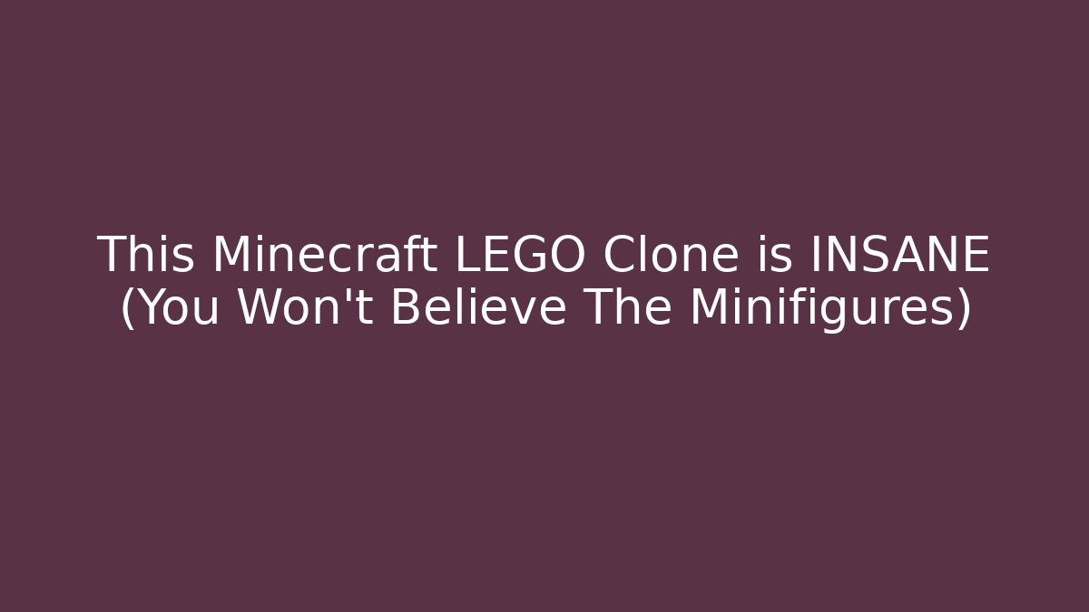 This Minecraft LEGO Clone is INSANE (You Won't Believe The Minifigures)