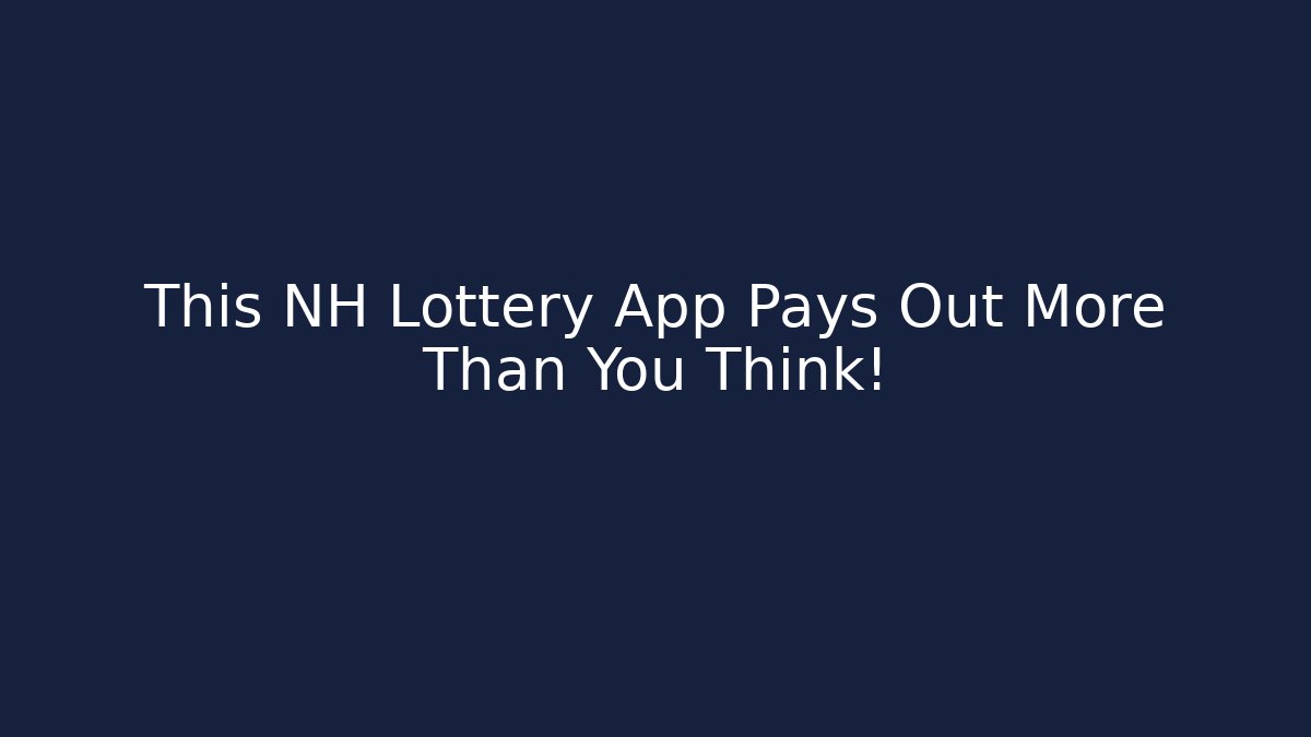This NH Lottery App Pays Out More Than You Think!