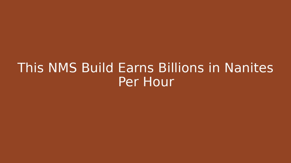 This NMS Build Earns Billions in Nanites Per Hour