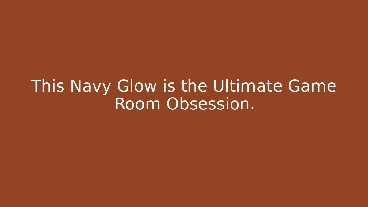 This Navy Glow is the Ultimate Game Room Obsession.