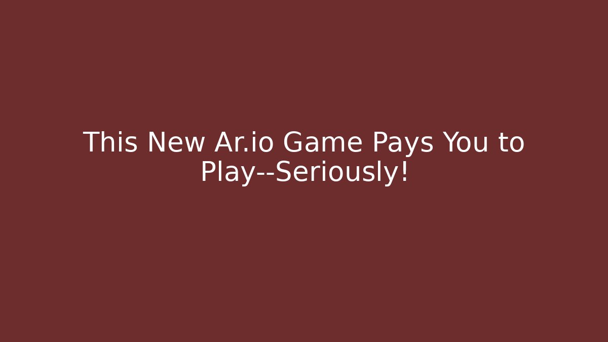 This New Ar.io Game Pays You to Play—Seriously!