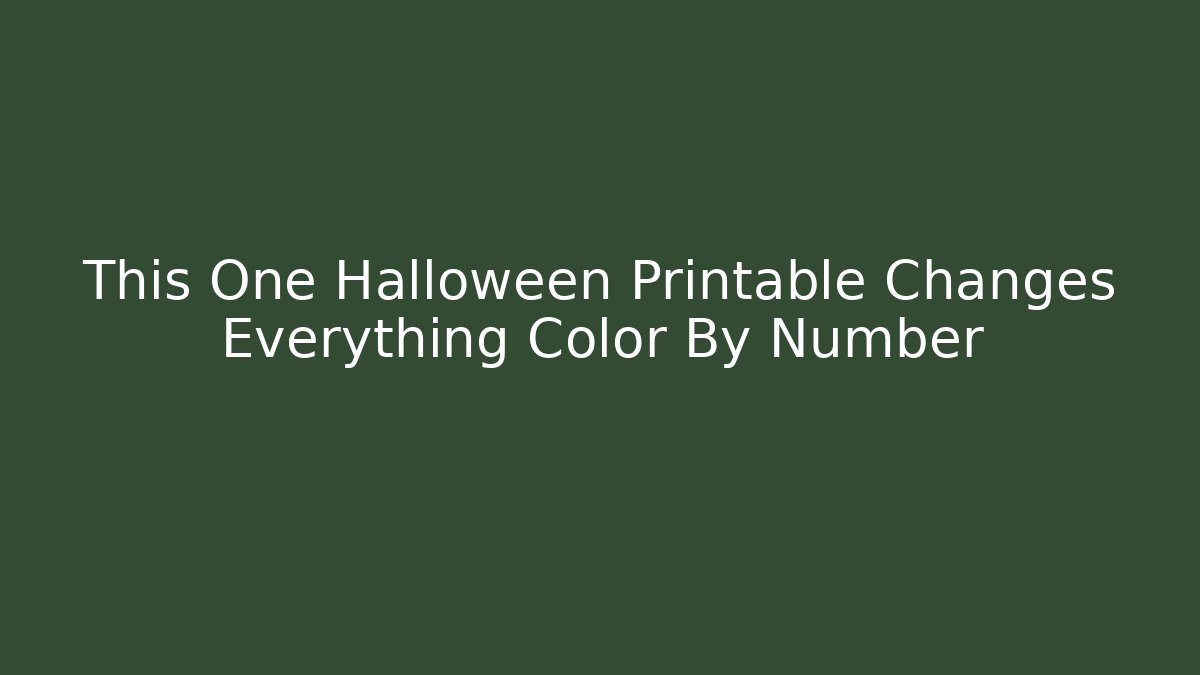 This One Halloween Printable Changes Everything Color By Number