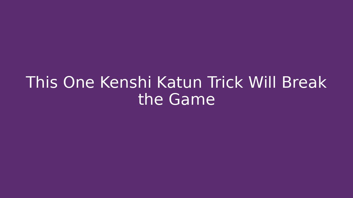 This One Kenshi Katun Trick Will Break the Game - Create More Assets