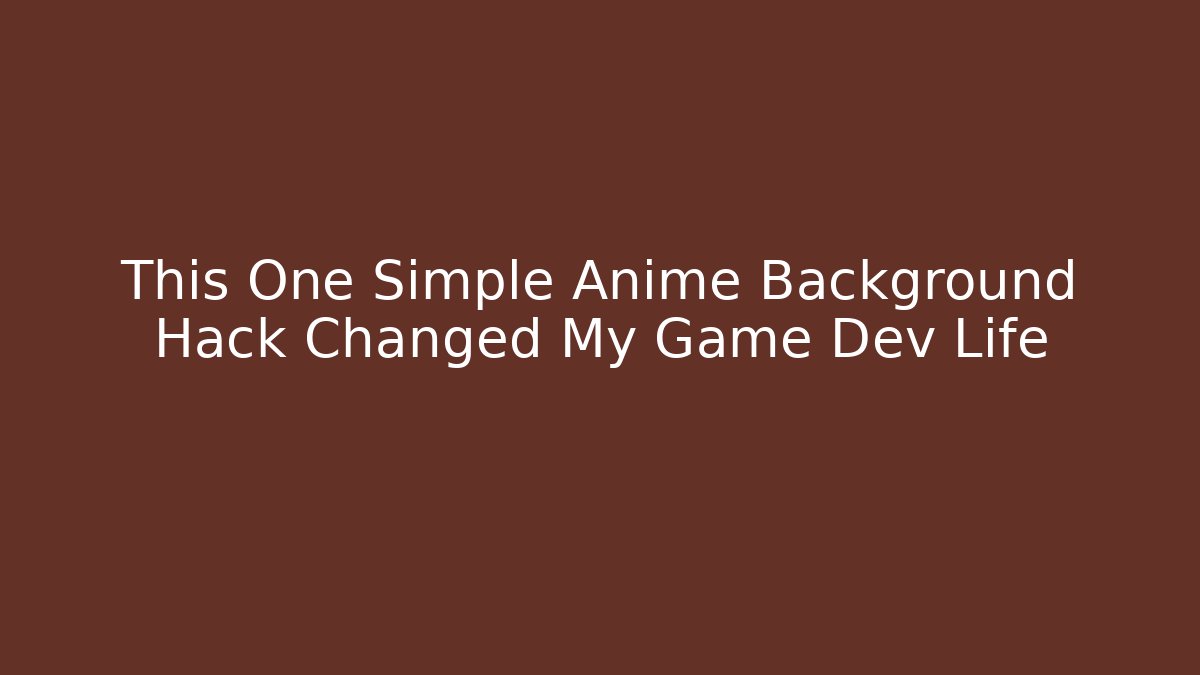 This One Simple Anime Background Hack Changed My Game Dev Life - Create More Assets