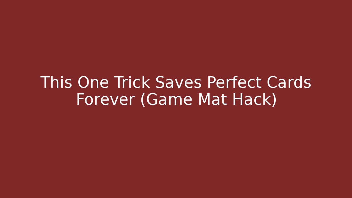 This One Trick Saves Perfect Cards Forever (Game Mat Hack) - Create More Assets