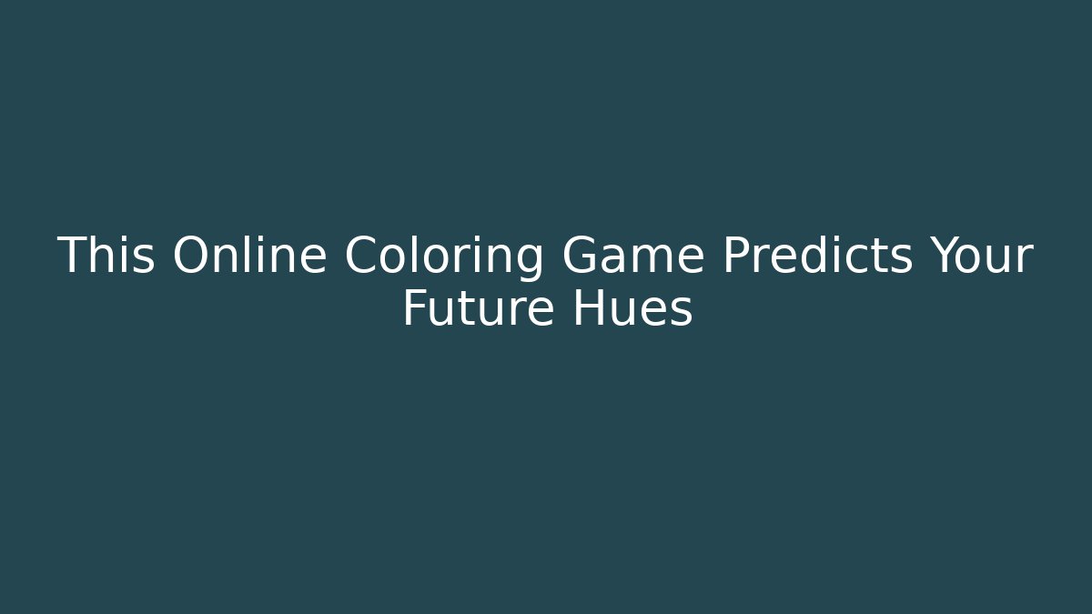 This Online Coloring Game Predicts Your Future Hues
