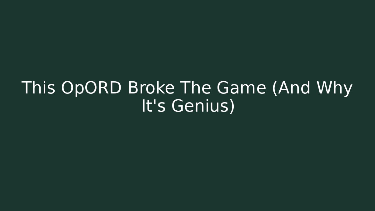 This OpORD Broke The Game (And Why It's Genius)