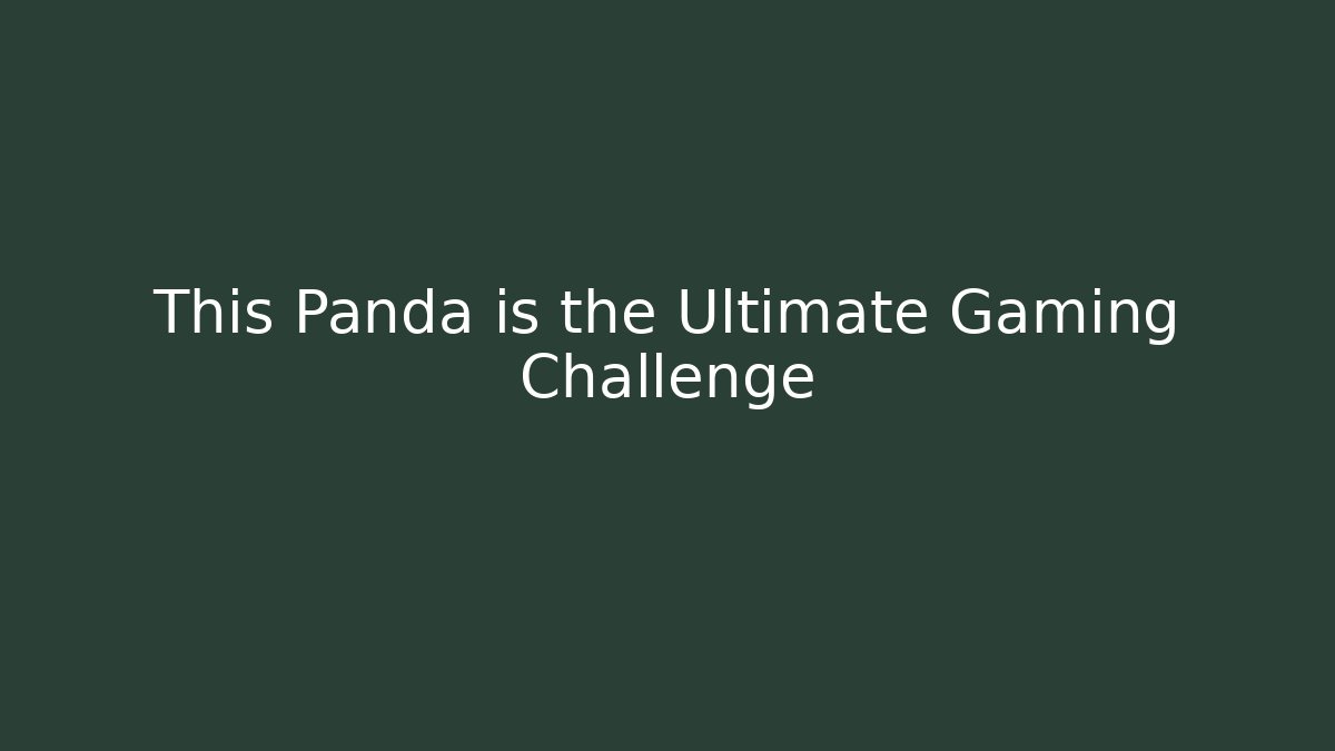 This Panda is the Ultimate Gaming Challenge