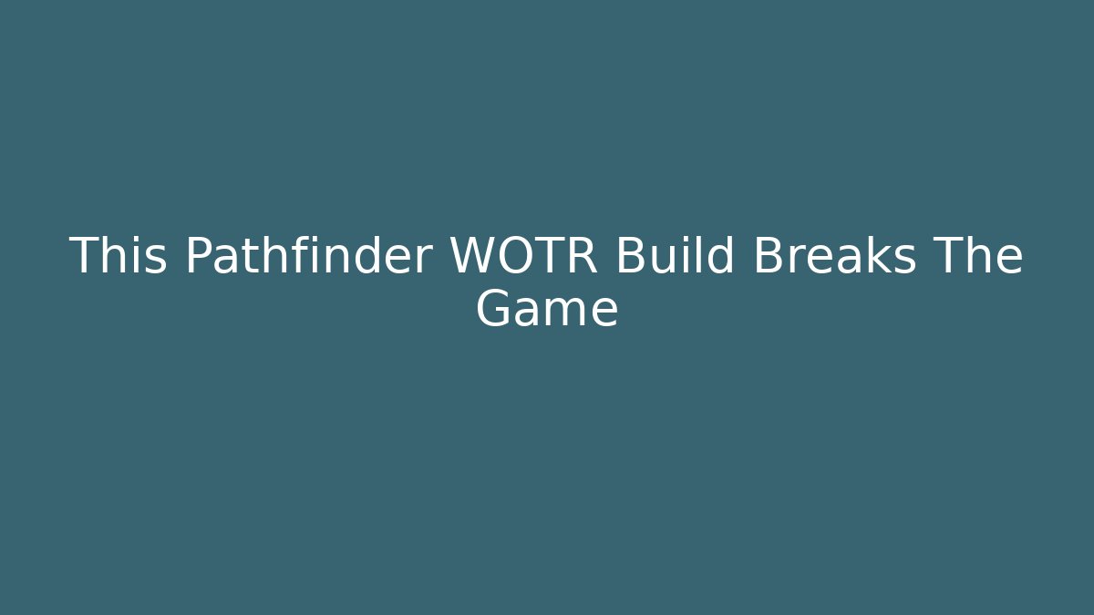 This Pathfinder WOTR Build Breaks The Game - Create More Assets
