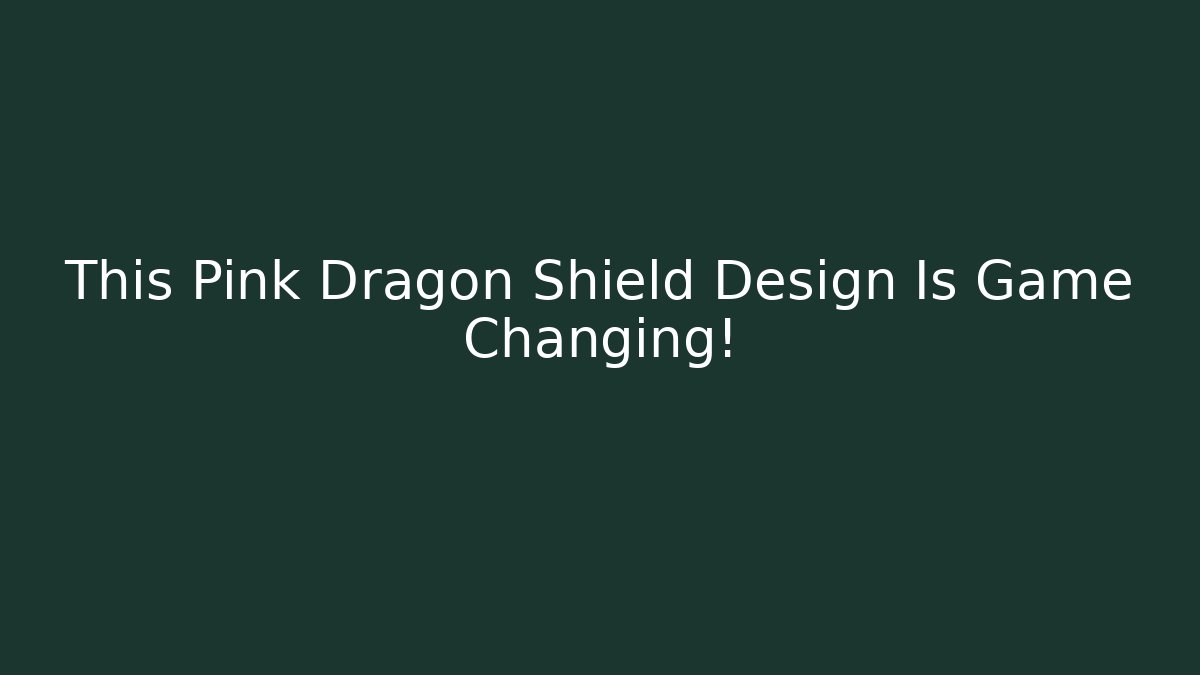 This Pink Dragon Shield Design Is Game Changing! - Create More Assets
