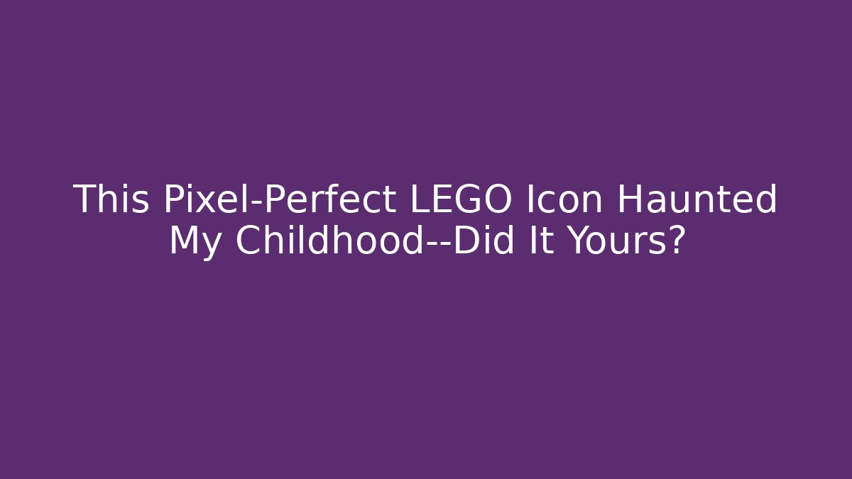 This Pixel-Perfect LEGO Icon Haunted My Childhood—Did It Yours?