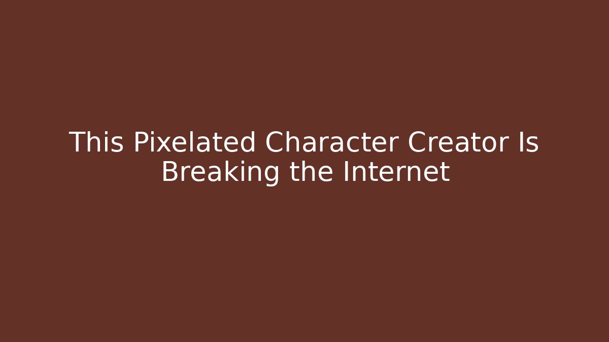 This Pixelated Character Creator Is Breaking the Internet